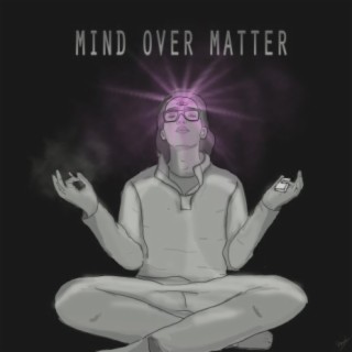 MIND OVER MATTER (feat. Kru Zo)