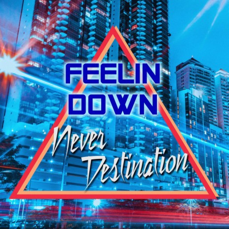 Feelin' Down | Boomplay Music