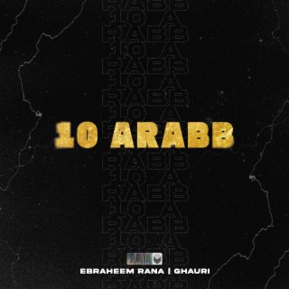 10 ARABB ft. Ghauri lyrics | Boomplay Music