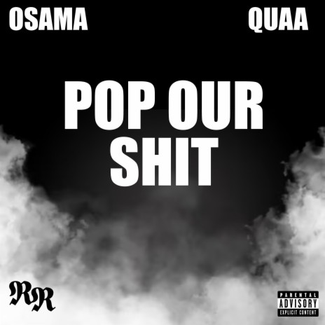 POP OUR SHIT ft. Quaa | Boomplay Music