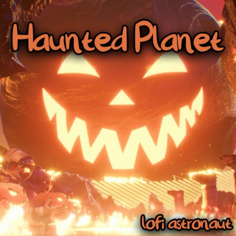 Haunted Planet | Boomplay Music