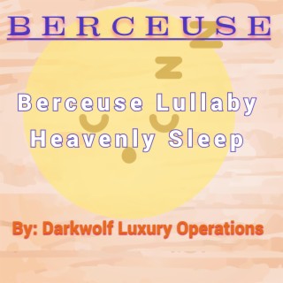 Berceuse Lullaby Dormire Heavenly Sleep