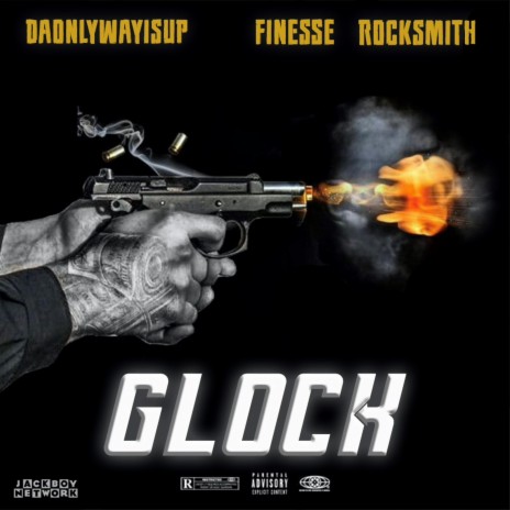 Glock ft. Finesse Rocksmith | Boomplay Music