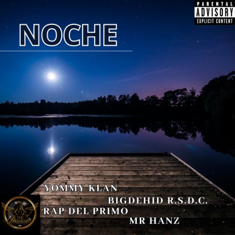 NOCHE ft. YOMMYY KLAN, RAP DEL PRIMO & MR HANZ | Boomplay Music