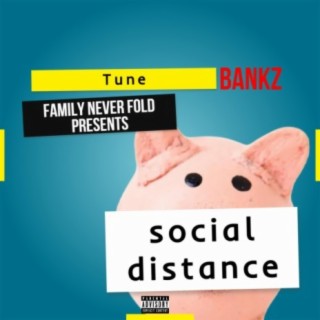 social distance (feat. Bankz)