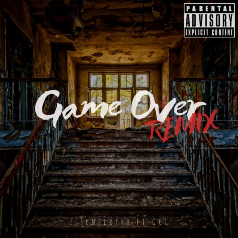 Game Over (feat. Elsonidopro) (Remix)