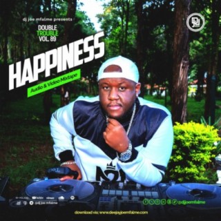 The Double Trouble Mixxtape 2024 Volume 89 Happiness Edition