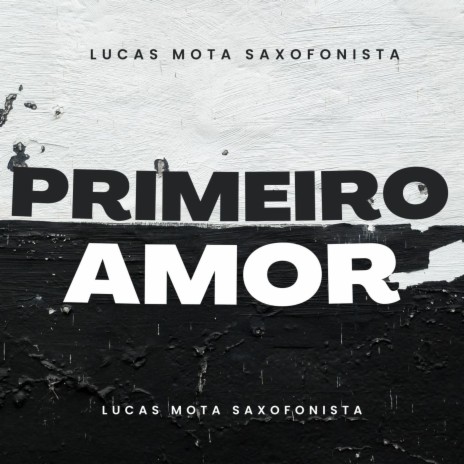 Primeiro Amor | Boomplay Music