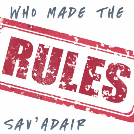 Who Made the Rules? | Boomplay Music
