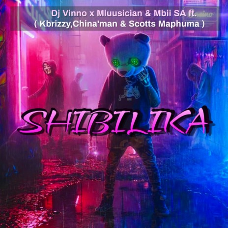 Shibilika (Radio Edit) ft. Kbrizzy, Mluusician, Mbii SA, China'man & Scotts Maphuma | Boomplay Music