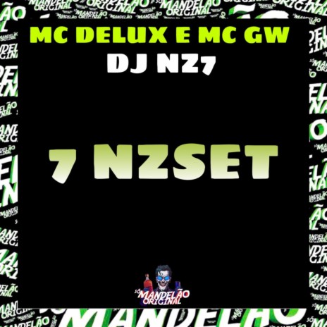 7 Nzset ft. MC DELUX & dj nz7 | Boomplay Music