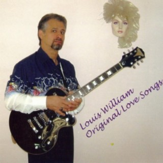 Louis William (Original Love Songs)