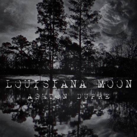 Louisiana Moon | Boomplay Music