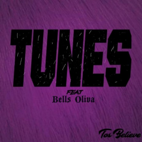 Tunes (feat. bells oliva) | Boomplay Music