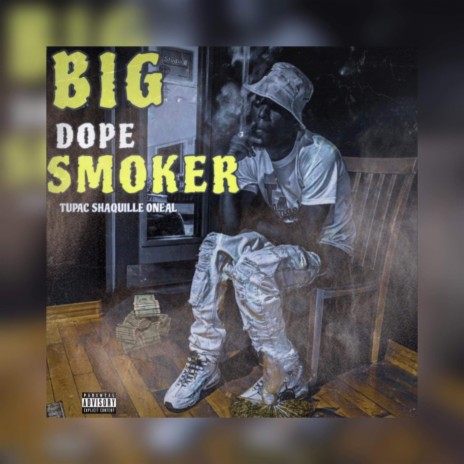 Big Dope Smoker | Boomplay Music