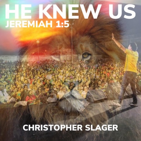 HE KNEW US JEREMIAH 1:5 | Boomplay Music