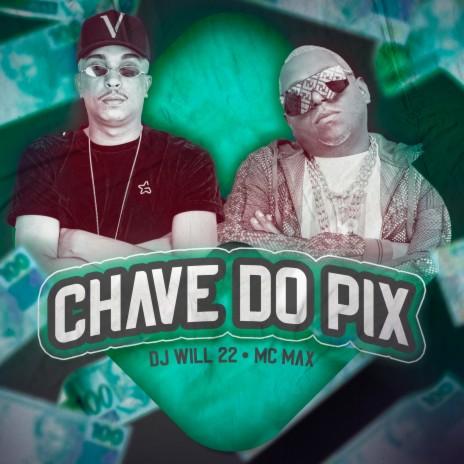 Chave do Pix ft. Mc Max | Boomplay Music