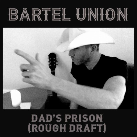 Dad's Prison (Rough Draft) | Boomplay Music