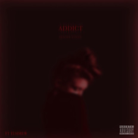 Addict ft. Yusdrew | Boomplay Music