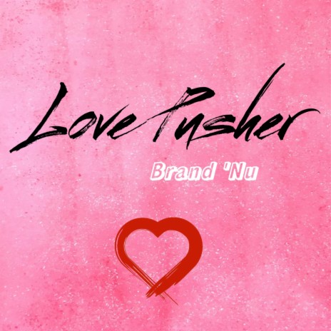 Love Pusher | Boomplay Music