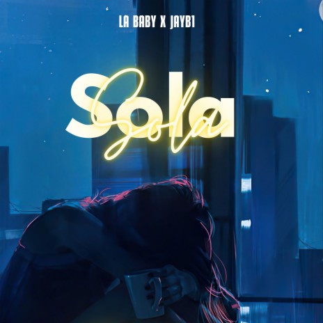 Sola ft. JayB1 | Boomplay Music