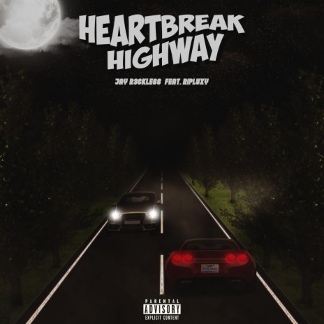 Heartbreak Highway ft. ripluxy