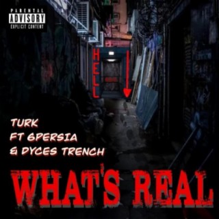 What's Real (feat. 6Persia & Dyces Trench)
