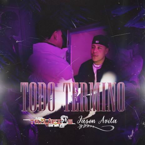 Todo Termino ft. Jason Avila | Boomplay Music
