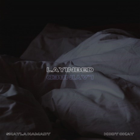 layinbed ft. Kody Okay | Boomplay Music