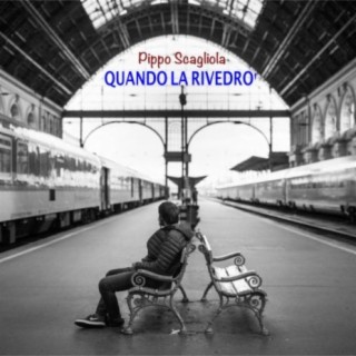 Quando la Rivedrò