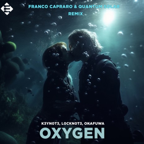 Oxygen (Franco Capraro, Quantum Solar Remix) ft. L0CKN0T3 & Okafuwa