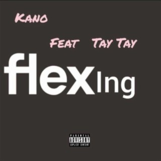 Kano & Tay (Flexing)