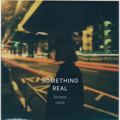 Something Real | Boomplay Music