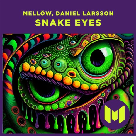 Snake Eyes ft. Daniel Larsson | Boomplay Music