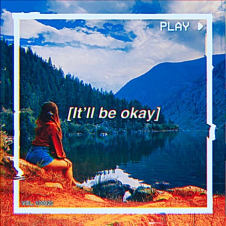 It'll be okay | Boomplay Music