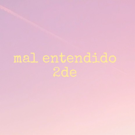 Mal entendido | Boomplay Music