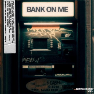 Bank On Me ft. Serg lyrics | Boomplay Music