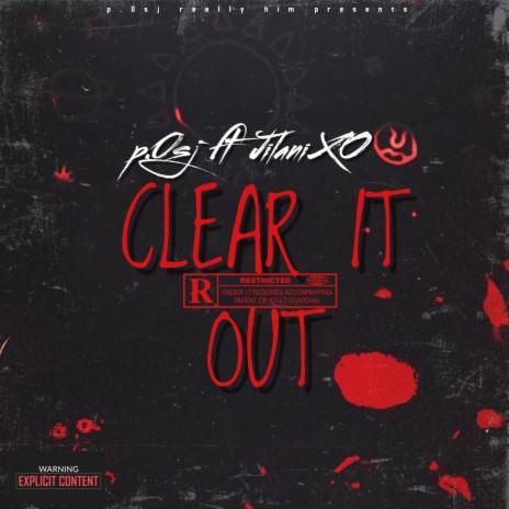 Clear It Out ft. JilaniXO | Boomplay Music