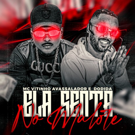 Ela Senta no Malote ft. Dodida & mc vitinho avassalador | Boomplay Music