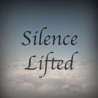 Silence Lifted