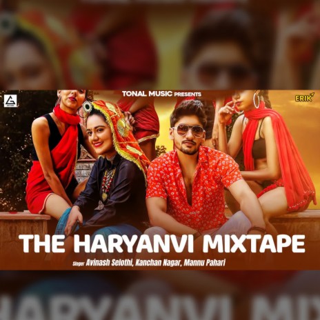 The Haryanvi Mixtape ft. Kanchan Nagar & Mannu Pahari | Boomplay Music