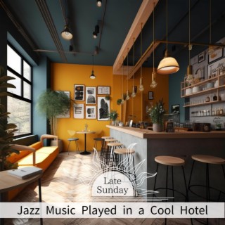 Jazz Music Played in a Cool Hotel