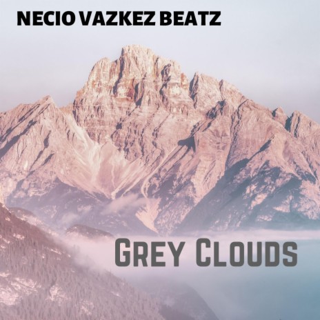 Grey Clouds | Boomplay Music