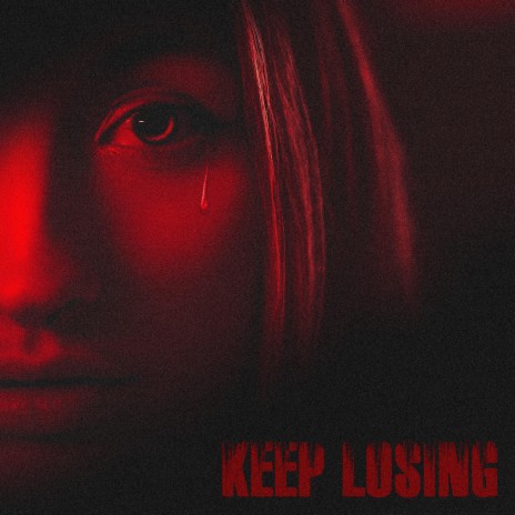 Keep Losing | Boomplay Music