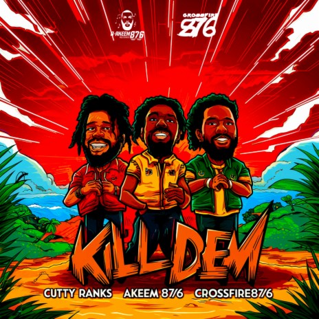 Kill Dem ft. Akeem876 & CrossFire876