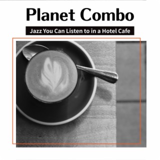 Jazz You Can Listen to in a Hotel Cafe