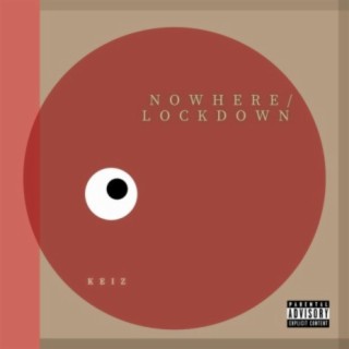 Nowhere / Lockdown