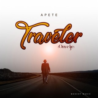 Traveler (Onye Ije) lyrics | Boomplay Music