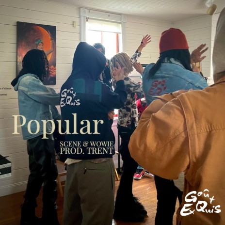 Popular ft. Scene, Wowie & Trent | Boomplay Music