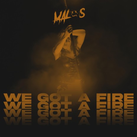 We Got A Fire (Radio Edit) | Boomplay Music